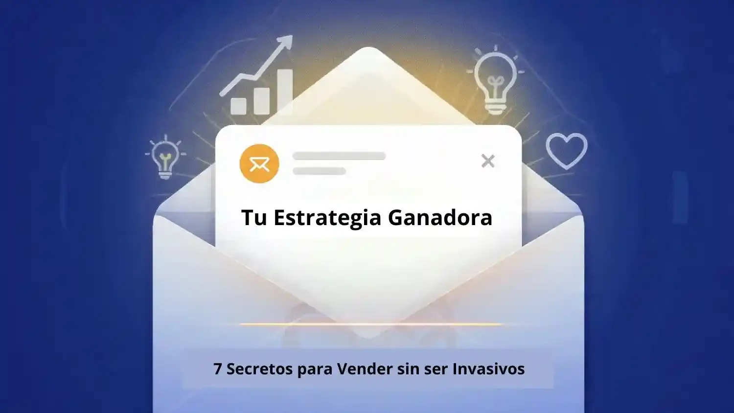 Email marketing efectivo - 7 secretos para vender sin ser invasivo"